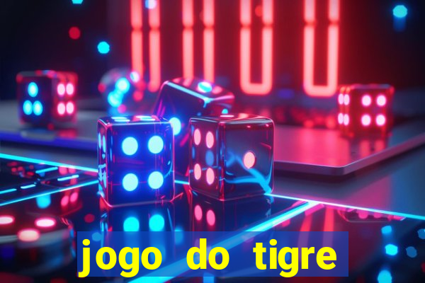 jogo do tigre deposito minimo 1 real